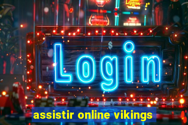 assistir online vikings